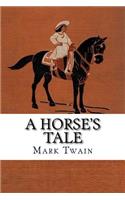 A Horse's Tale