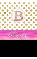 Brynlee: Personalized Lined Journal Diary Notebook 150 Pages, 6 X 9 (15.24 X 22.86 CM), Durable Soft Cover
