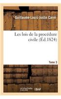 Les Lois de la Procédure Civile. Tome 3