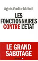 Les Fonctionnaires Contre l'Etat: Le Grand Sabotage(6148175 Documents Societe)