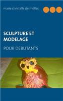 Sculpture et modelage pour débutant