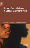 Human Contradictions in Octavia E. Butler's Work