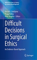 Difficult Decisions in Surgical Ethics