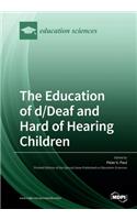 Education of d/Deaf and Hard of Hearing Children