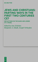 Jews and Christians - Parting Ways in the First Two Centuries Ce?