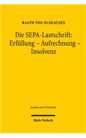 Die SEPA-Lastschrift: Erfüllung - Aufrechnung - Insolvenz