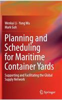 Planning and Scheduling for Maritime Container Yards