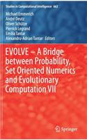 Evolve - A Bridge Between Probability, Set Oriented Numerics and Evolutionary Computation VII