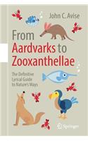 From Aardvarks to Zooxanthellae