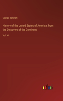 History of the United States of America, from the Discovery of the Continent