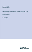 Shylock Reasons With Mr. Chesterton; And Other Poems