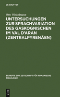 Untersuchungen Zur Sprachvariation Des Gaskognischen Im Val d'Aran (Zentralpyrenäen)