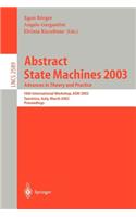 Abstract State Machines 2003: Advances in Theory and Practice