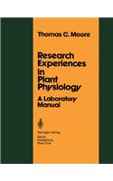 Research Experiences in Plant Physiology: A Laboratory Manual