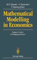 Mathematical Modelling in Economics: Essays in Honor of Wolfgang Eichorn