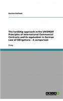 hardship approach in the UNIDROIT Principles of International Commercial Contracts and its equivalent in German Law of Obligations - A comparison