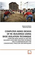 Computer Aided Design of Rc Buildings Using Base Isolation Technique