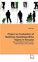 Project on Evaluation of Rashtriya Swasthaya Bima Yojana in Haryana