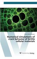 Numerical simulations of crack behavior of brittle cellular materials