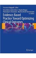 Evidence-Based Practice: Toward Optimizing Clinical Outcomes