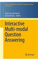 Interactive Multi-Modal Question-Answering