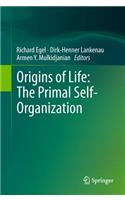 Origins of Life: The Primal Self-Organization