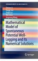 Mathematical Model of Spontaneous Potential Well-Logging and Its Numerical Solutions