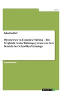 Plyometrics vs. Complex Training - Ein Vergleich zweier Trainingssysteme aus dem Bereich des Schnellkrafttrainings