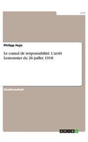 Le cumul de responsabilité. L'arrêt Lemonnier du 26 juillet 1918