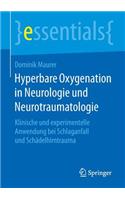 Hyperbare Oxygenation in Neurologie Und Neurotraumatologie: Klinische Und Experimentelle Anwendung Bei Schlaganfall Und Schädelhirntrauma