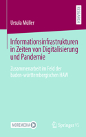 Informationsinfrastrukturen in Zeiten Von Digitalisierung Und Pandemie