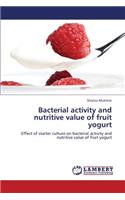 Bacterial activity and nutritive value of fruit yogurt