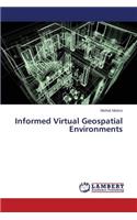 Informed Virtual Geospatial Environments
