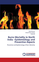 Burns Mortality in North India -Epidemiology and Preventive Aspects