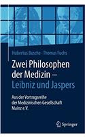 Zwei Philosophen Der Medizin - Leibniz Und Jaspers