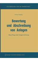 Bewertung und Abschreibung von Anlagen: Neue Wege der Anlagenrechnung(German)