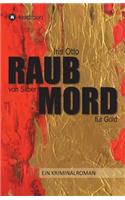 RAUB von Silber MORD für Gold