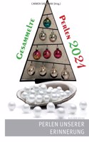 Gesammelte Perlen 2021: Perlen unserer Erinnerung