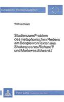 Studien zum Problem des metaphorischen Redens am Beispiel von Texten aus Shakespeares Richard II und Marlowes Edward II