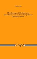 Modellierung Und Abwicklung Von Datenflussen in Unternehmensubergreifenden Geschaftsprozessen