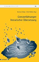 Grenzerfahrungen Literarischer Ubersetzung