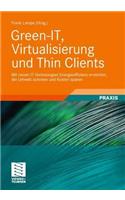 Green-It, Virtualisierung Und Thin Clients