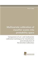 Multivariate calibration of classifier scores into probability space