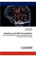 Anxiety and Skill Acquisition