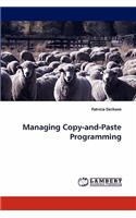 Managing Copy-And-Paste Programming