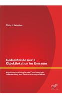 Gedächtnisbasierte Objektlokation im Umraum