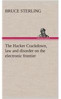 Hacker Crackdown, law and disorder on the electronic frontier