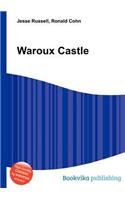 Waroux Castle: (English)