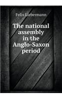 The National Assembly in the Anglo-Saxon Period