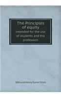 The Principles of Equity Intended for the Use of Students and the Profession